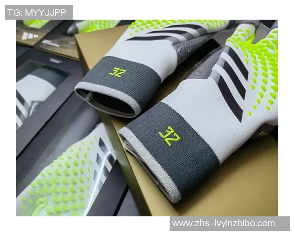 提升守门员表现的秘密武器足球手套的选择与使用技巧解析